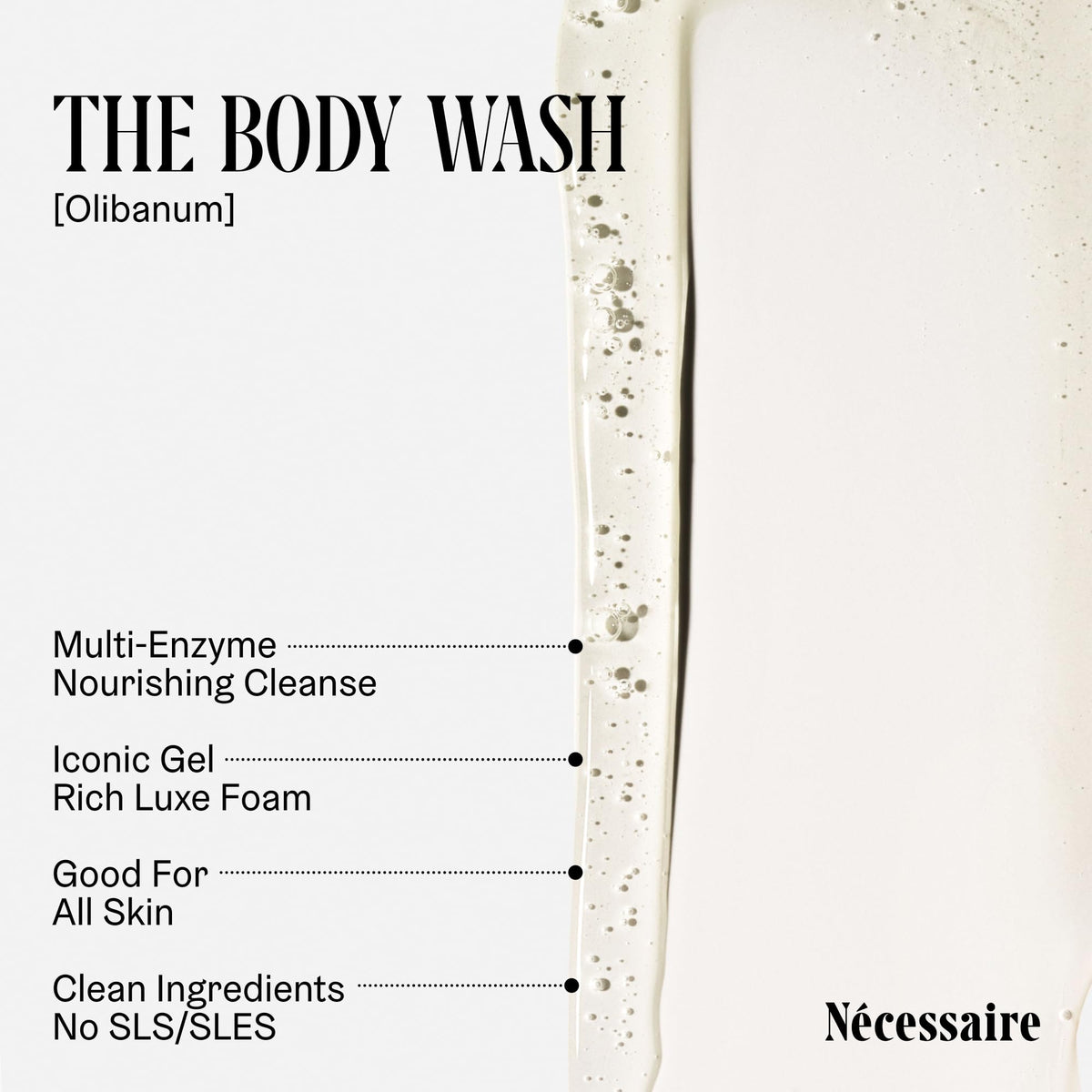 Nécessaire The Body Wash Olibanum - Multi-Oil Shower Gel Body Wash for Women + Men. Non-Comedogenic + Hypoallergenic for Sensitive Skin with Niacinamide. 8.4 Fl Oz. Nécessaire