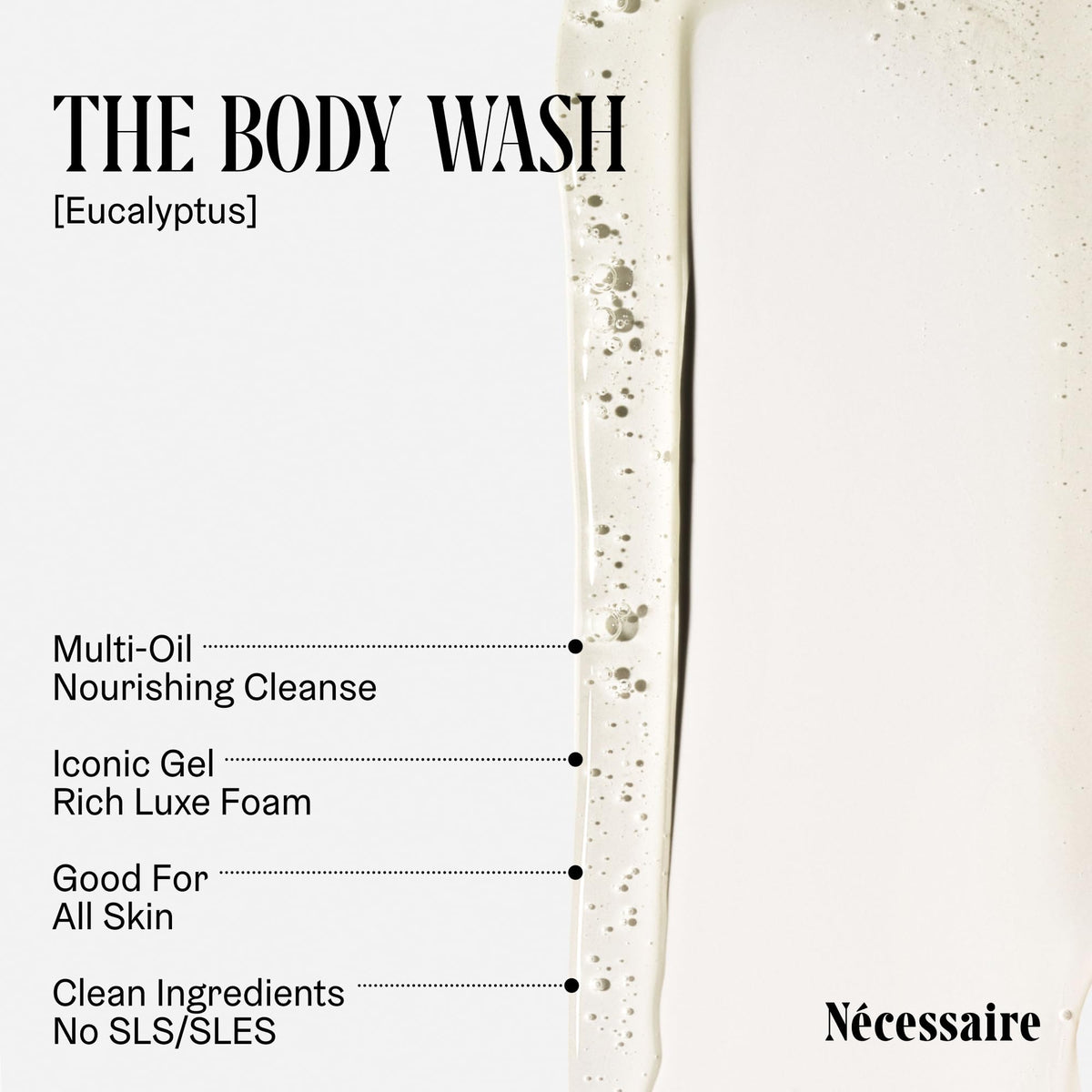 Nécessaire The Body Wash Eucalyptus — Multi-Oil Shower Gel Body Wash for Women + Men. Non-Comedogenic + Hypoallergenic for Sensitive Skin with Niacinamide. 500ml/16.9 fl oz Nécessaire